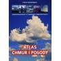 Atlas chmur i pogody. Kompendium wiedzy o zjawiskach atmosferycznych