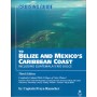 Cruising Guide to Belize & Mexico’s Caribbean Coast Including Guatemala’s Rio Dulce