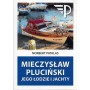 Mieczysław Pluciński. Jego łodzie i jachty